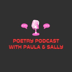 Poetry Podcast with Paula & Sally  - Ep.5 Pat Frederick