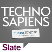 Slate Presents Techno Sapiens podcast