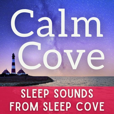 Sleep Sounds - White Noise & Sleep Music from Calm Cove Sleep Sounds - White Noise & Sleep Music from Calm Cove