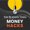 BT Money Hacks - The Business Times