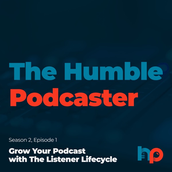 Grow Your Podcast with The Listener Lifecycle photo