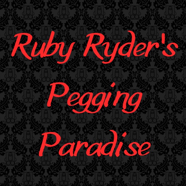 Ruby Ryder's Pegging Paradise