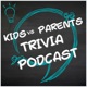 Kids vs Parents Trivia Podcast 