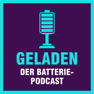 Geladen - der Batteriepodcast:Daniel Messling, Patrick von Rosen
