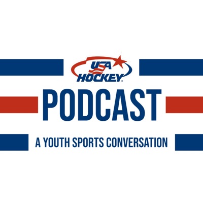 The USA Hockey Podcast: A Youth Sports Conversation