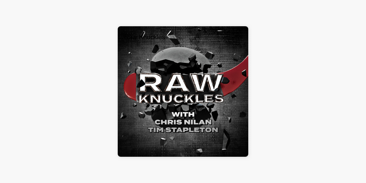 ‎Raw Knuckles on Apple Podcasts