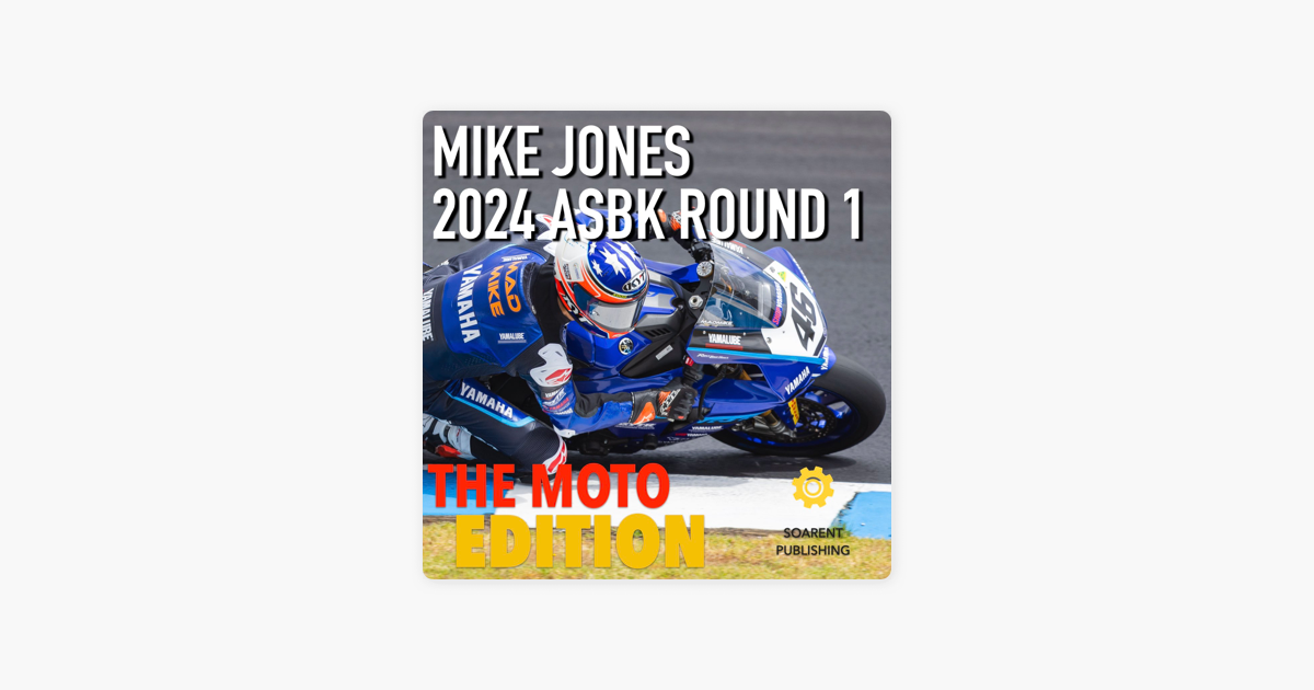 ‎The Moto Edition Mike Jones ASBK 2024 Round 1 Insights on Apple