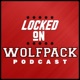 Locked On Wolfpack - Daily Podcast On North Carolina State Athletics