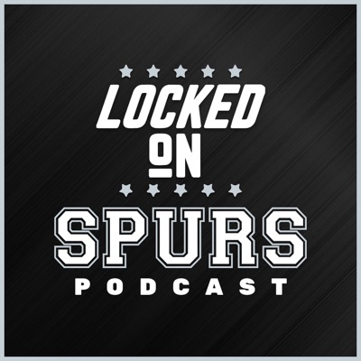 Locked On Spurs - Daily Podcast On The San Antonio Spurs:Jeff Garcia, Locked On Podcast Network