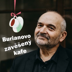 Burianovo zavěšený kafe (94) 120 let E.F.Buriana