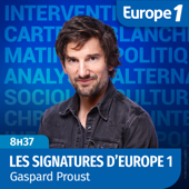 Gaspard Proust - Les signatures d'Europe 1 - Europe 1
