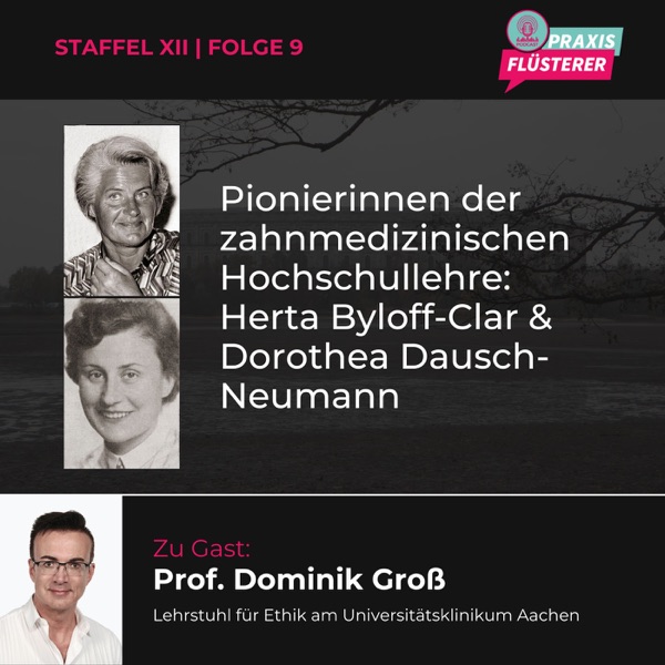 #157: Pionierinnen der zahnmedizinischen Hochschullehre: Herta Byloff-Clar & Dorothea Dausch-Neumann photo