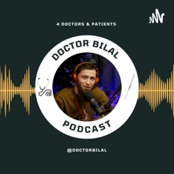 Doctor Bilal Podcast