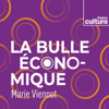 La Bulle économique - France Culture