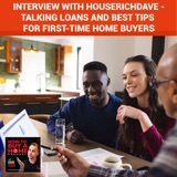 Ep. 222 - Interview with HouseRichDave - Talking Loans and Best Tips for First-Time Home Buyers