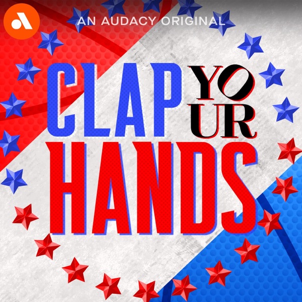 Clap Your Hands  Podcast on UP Audio
