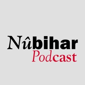 Nûbihar Podcast