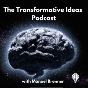 The Transformative Ideas Podcast