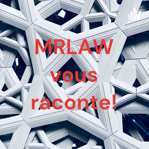 MRLAW vous raconte!