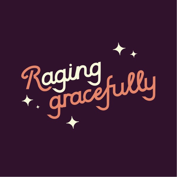 Raging Gracefully