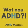 Wat nou ADHD?!