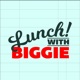 Lunch with Biggie