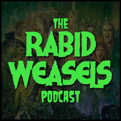 The Rabid Weasels Podcast