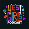 Yes Girls Podcast - Akumu & Claire