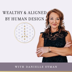 Wealthy & Aligned by Human Design