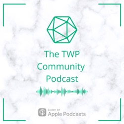 The TWP Community Podcast