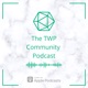 The TWP Community Podcast