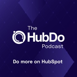 HubDo Podcast: Do More On HubSpot.