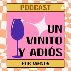 Un Vinito y Adiós