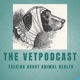 The Vetpodcast - Talking About Animal Health
