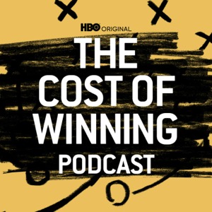 The Cost of Winning Podcast