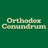 Logo of the podcast Orthodox Conundrum