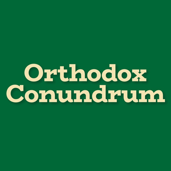 Orthodox Conundrum: Challenges in Jewish Orthodoxy