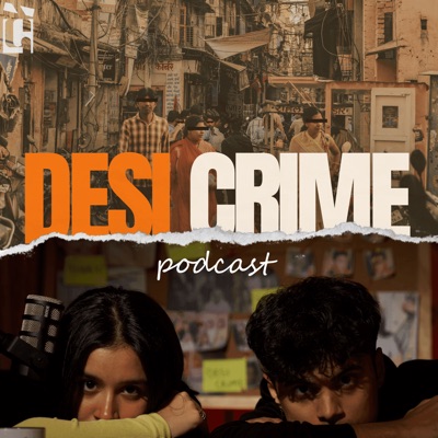 The Desi Crime Podcast:Desi Studios