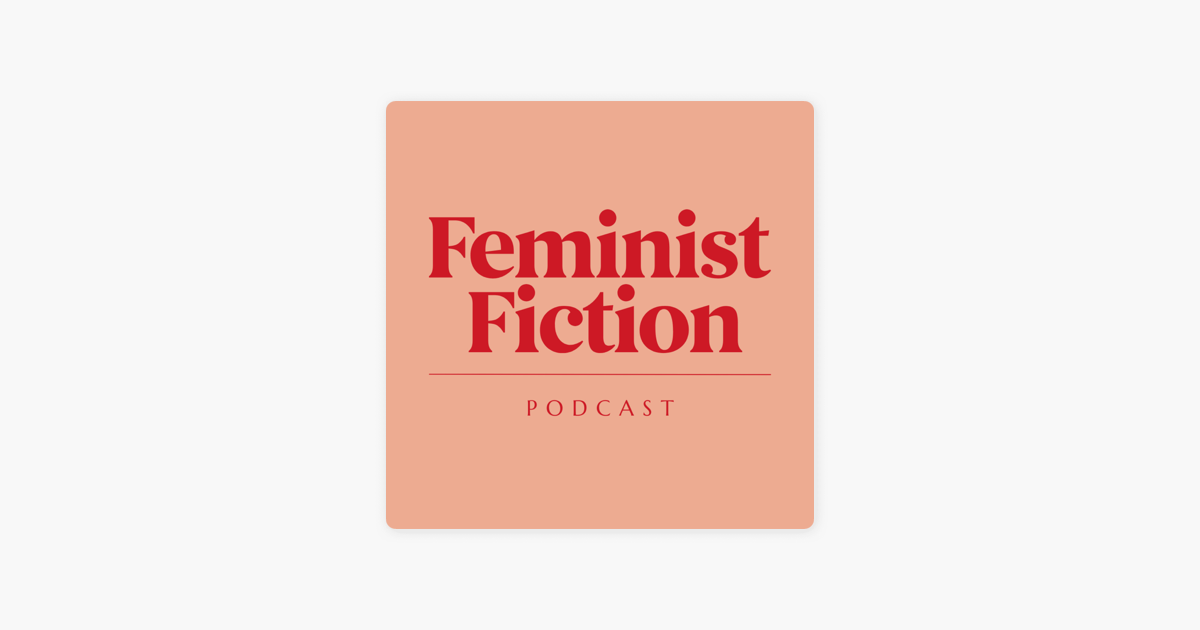 ‎Feminist Fiction on Apple Podcasts