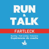 Run & Talk - Expériences de coachs ! - Fartleck - Running, trail & coaching