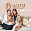 The Bloom After Baby Podcast - Dr Jen Jordan, MD & Rachel Daggett, LMFT