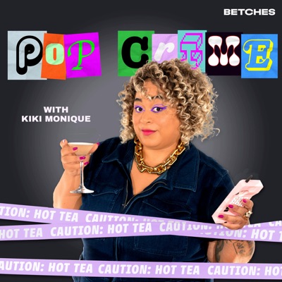 Pop Crime:Betches Media