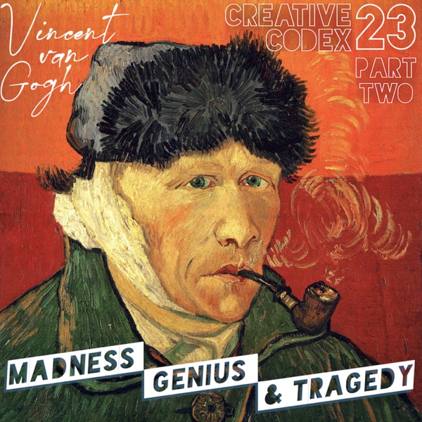 23: Vincent van Gogh • The Ear Incident (Madness, Genius, & Tragedy: Part 2) photo