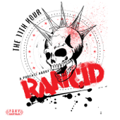 The 11th Hour: A Rancid Podcast - Foxy Digitalis