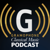 The Gramophone Classical Music Podcast - Gramophone