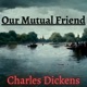 Our Mutual Friend - Charles Dickens