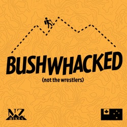 Bushwhacked (not the wrestlers)