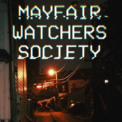 Mayfair Watchers Society:Bloody FM