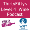 ThirtyFifty's Level 4 Wine Podcast - ThirtyFifty