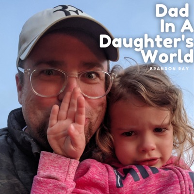 Dad In A Daughter's World